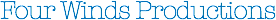Four
              Winds Productions